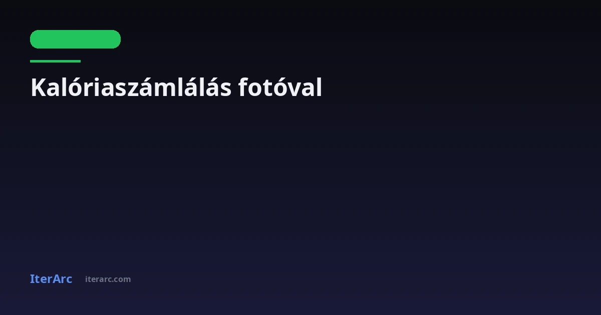 Kalóriaszámlálás fotóval: Hogyan működik az AI-alapú ételkövetés 2026-ban