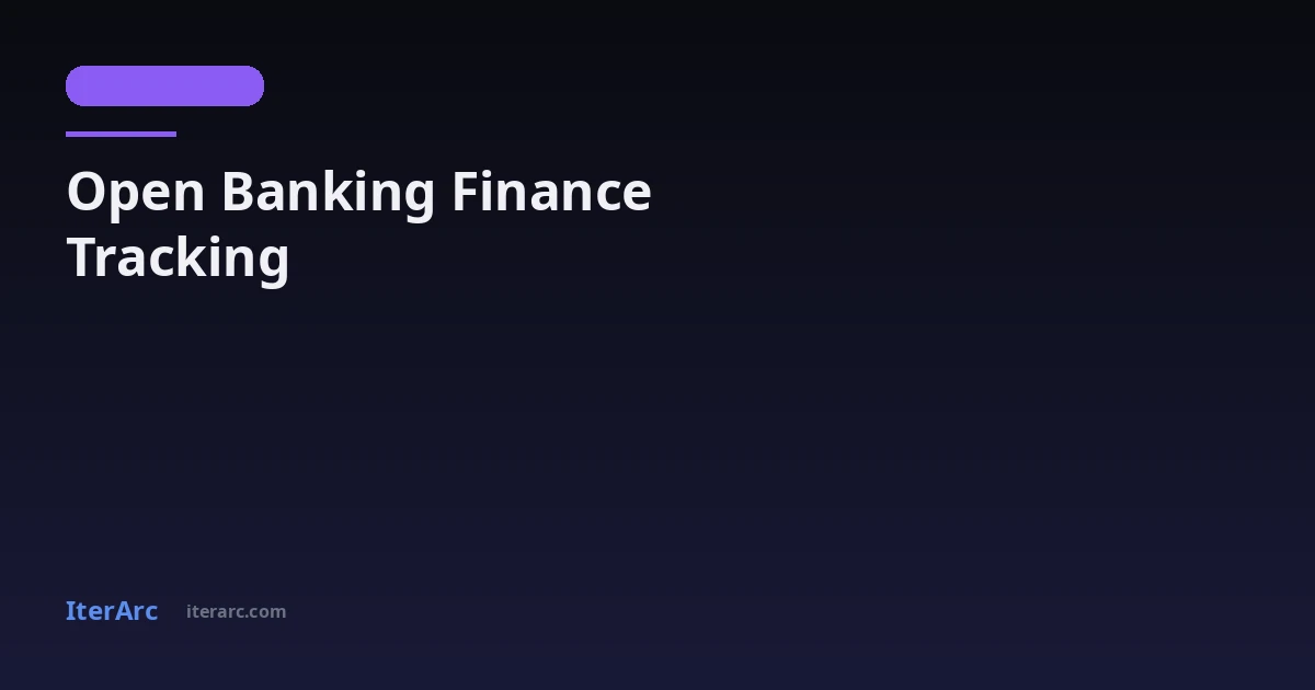 Open Banking Finance Tracking: How IterArc Connects to Your Revolut Securely